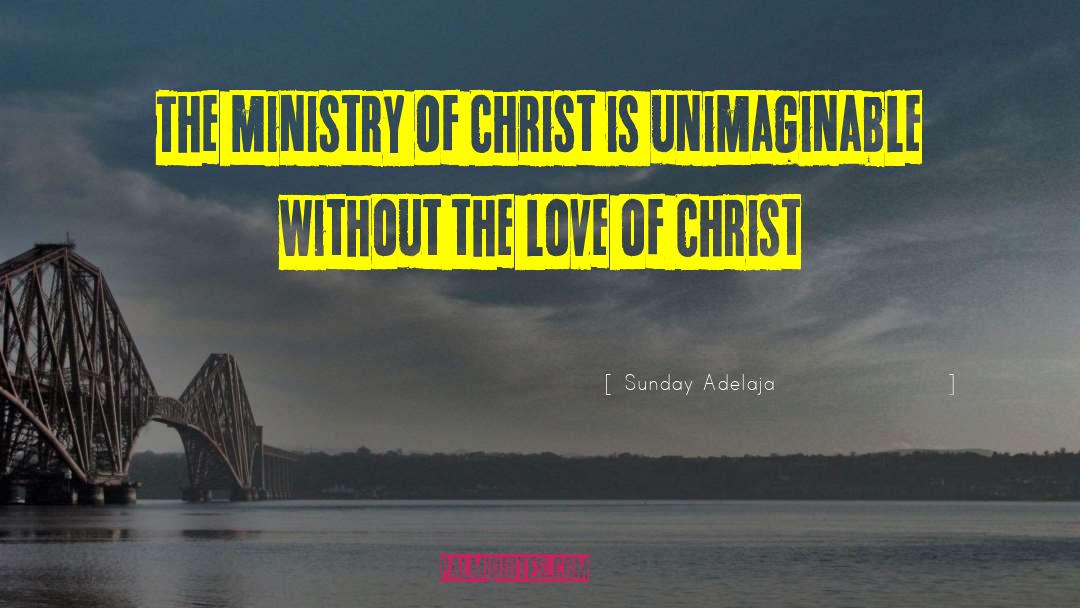 Love Of Christ quotes by Sunday Adelaja