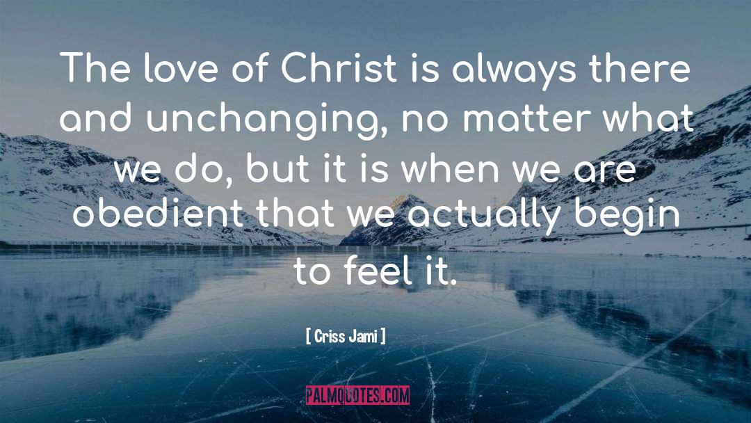Love Of Christ quotes by Criss Jami