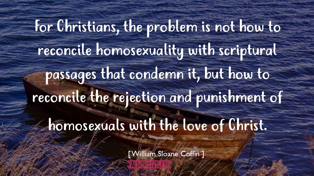 Love Of Christ quotes by William Sloane Coffin
