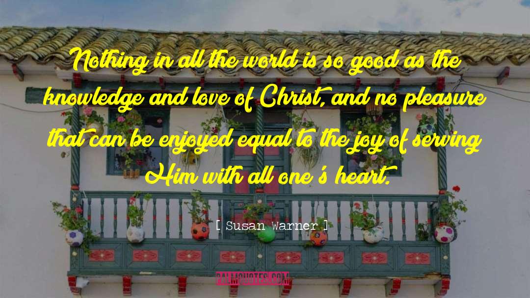 Love Of Christ quotes by Susan Warner