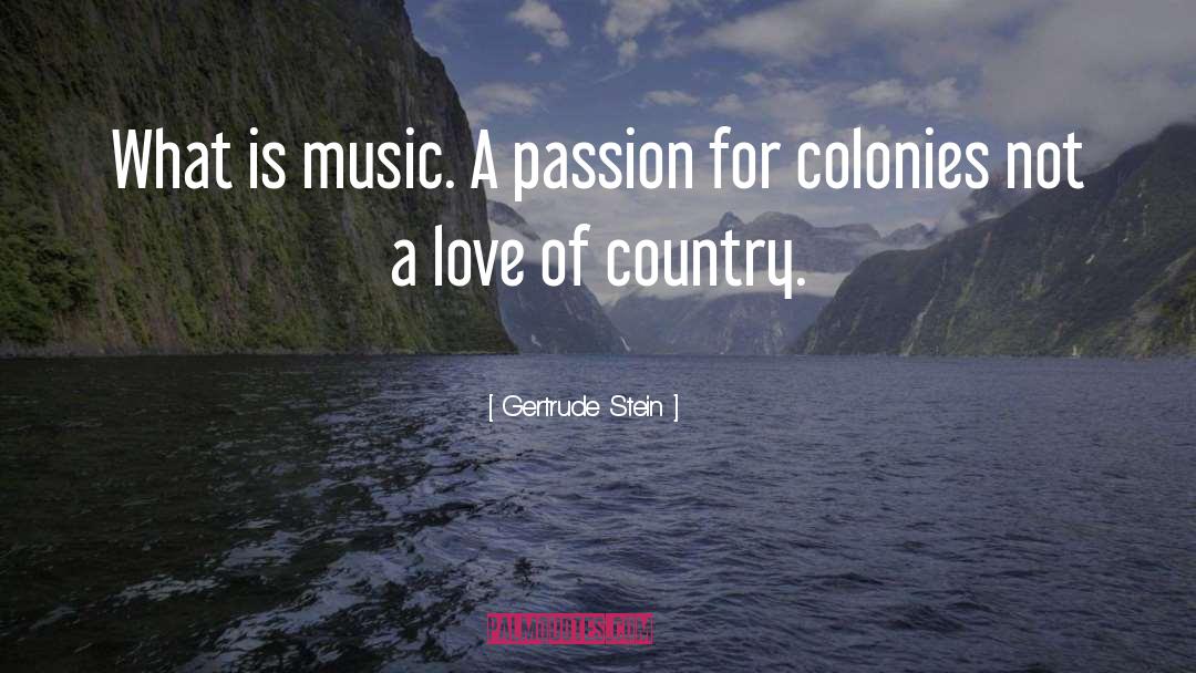 Love Of Country quotes by Gertrude Stein