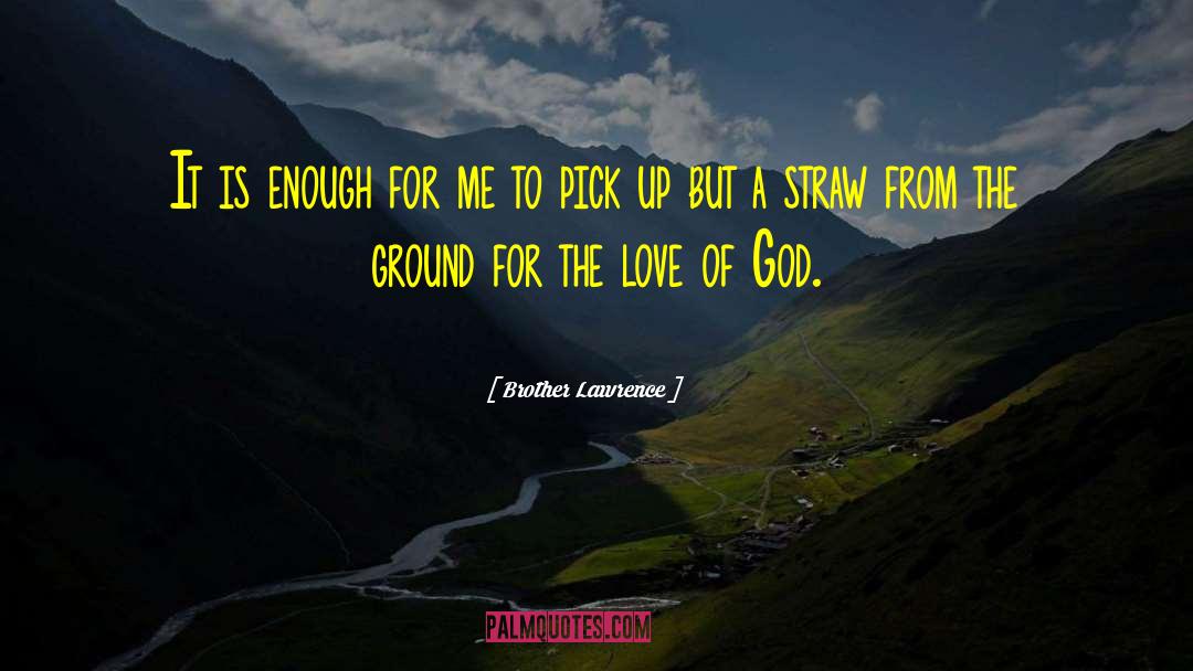 Love Of God quotes by Brother Lawrence