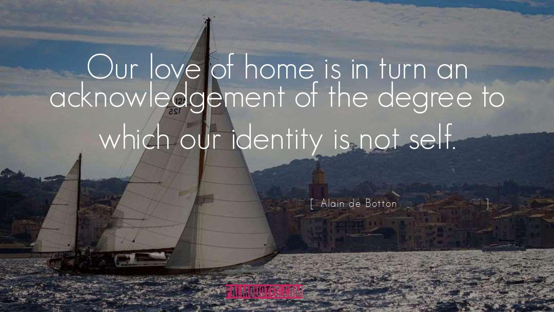 Love Of Home quotes by Alain De Botton