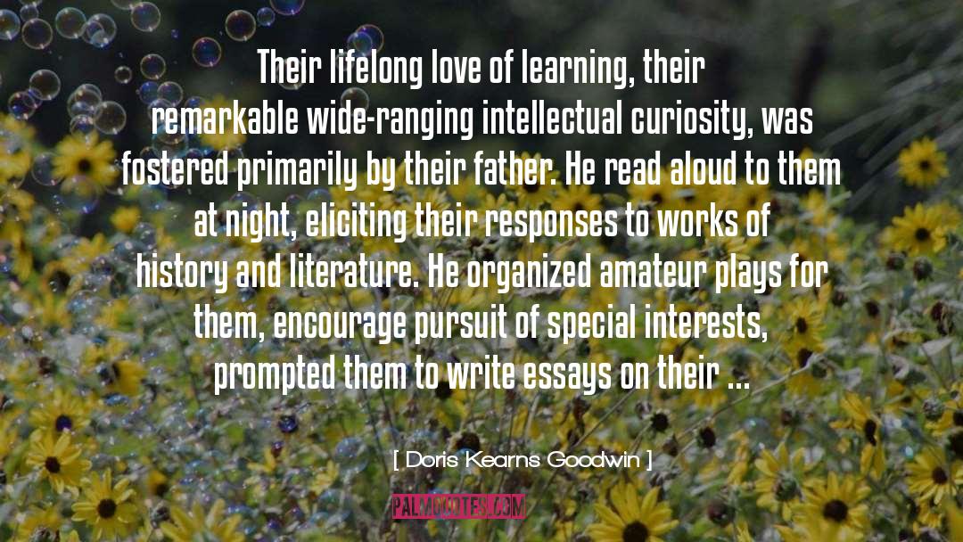 Love Of Learning quotes by Doris Kearns Goodwin