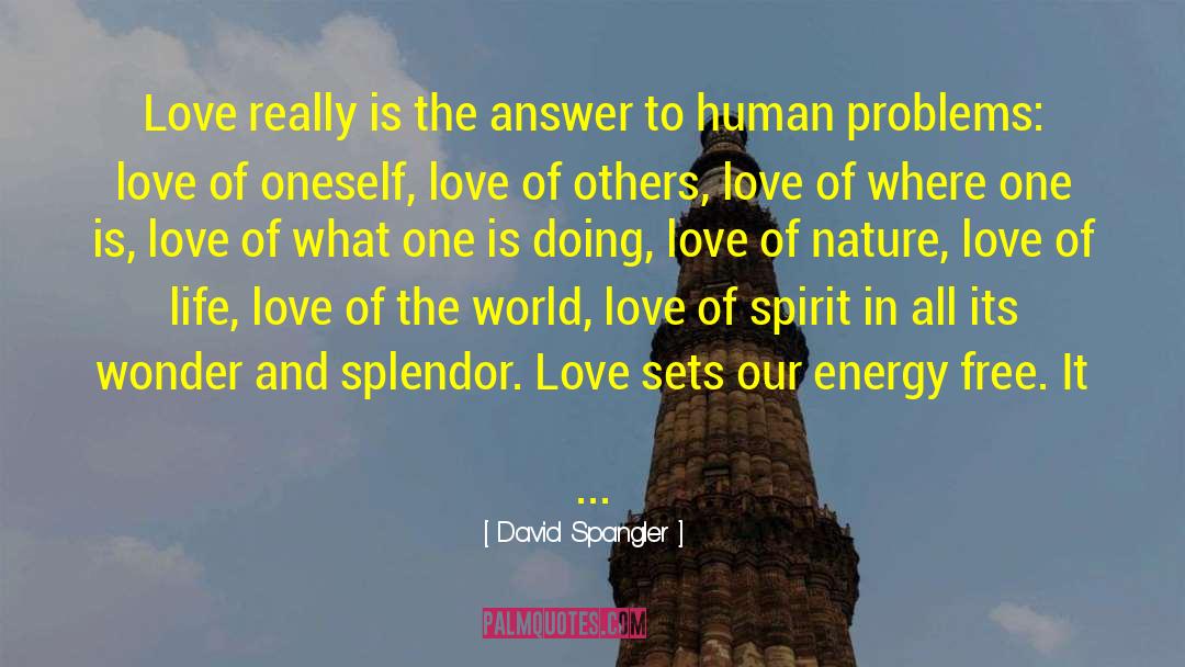 Love Of Life quotes by David Spangler
