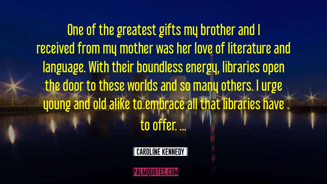 Love Of Literature quotes by Caroline Kennedy