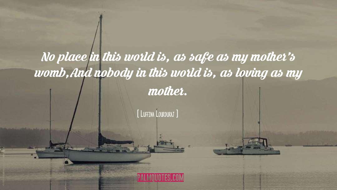 Love Of Mom quotes by Luffina Lourduraj