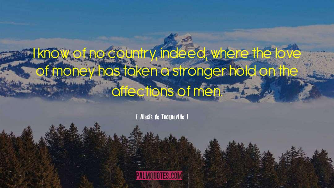 Love Of Money quotes by Alexis De Tocqueville