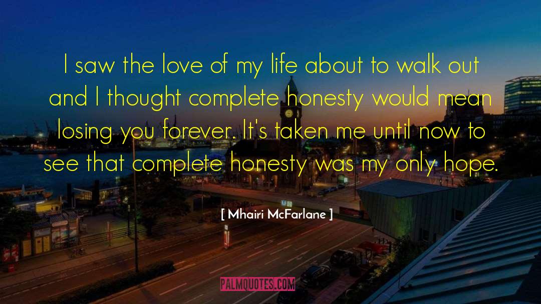 Love Of My Life quotes by Mhairi McFarlane