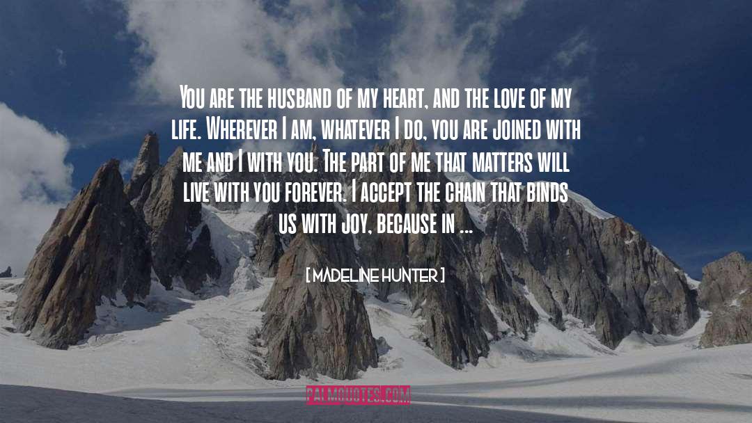 Love Of My Life quotes by Madeline Hunter