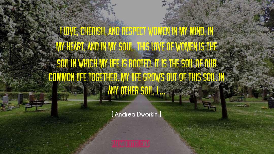 Love Of Nature quotes by Andrea Dworkin