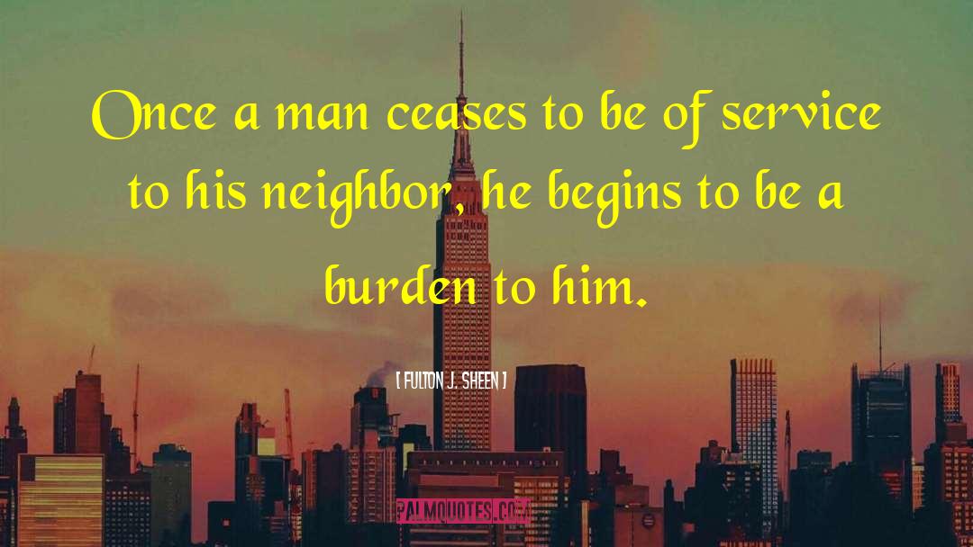 Love Of Neighbor quotes by Fulton J. Sheen