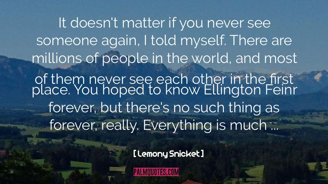 Love Of Neighbor quotes by Lemony Snicket