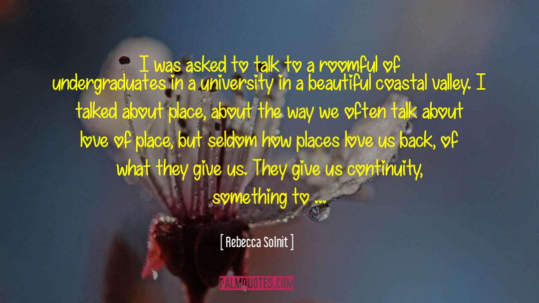 Love Of Place quotes by Rebecca Solnit