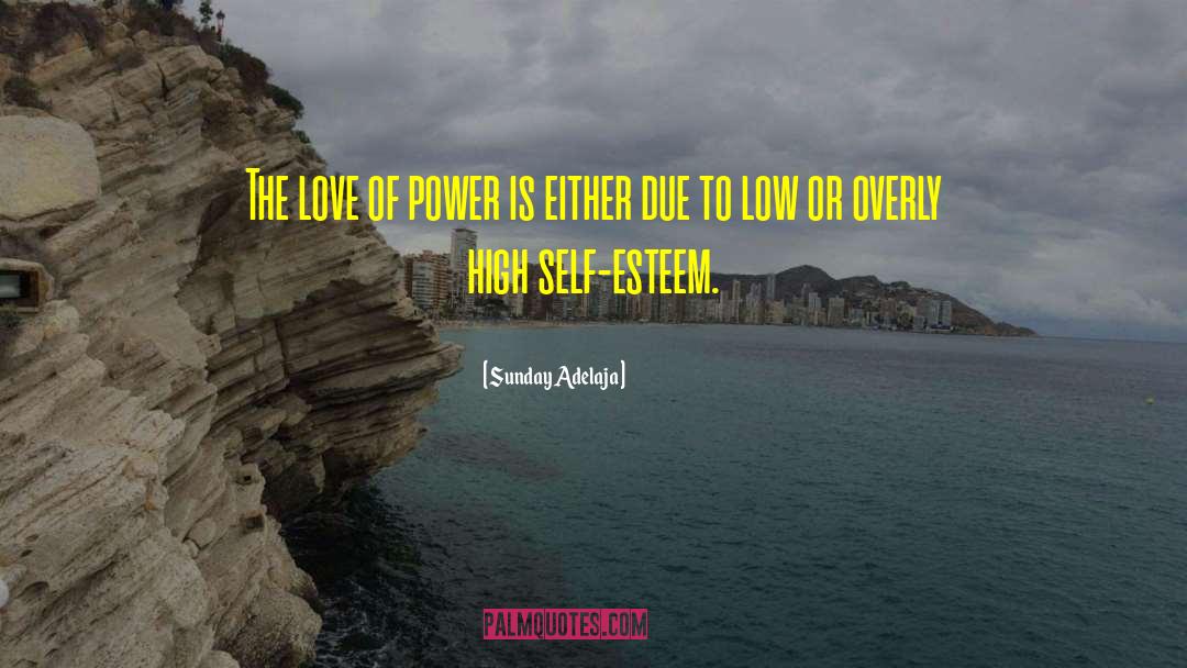 Love Of Power quotes by Sunday Adelaja