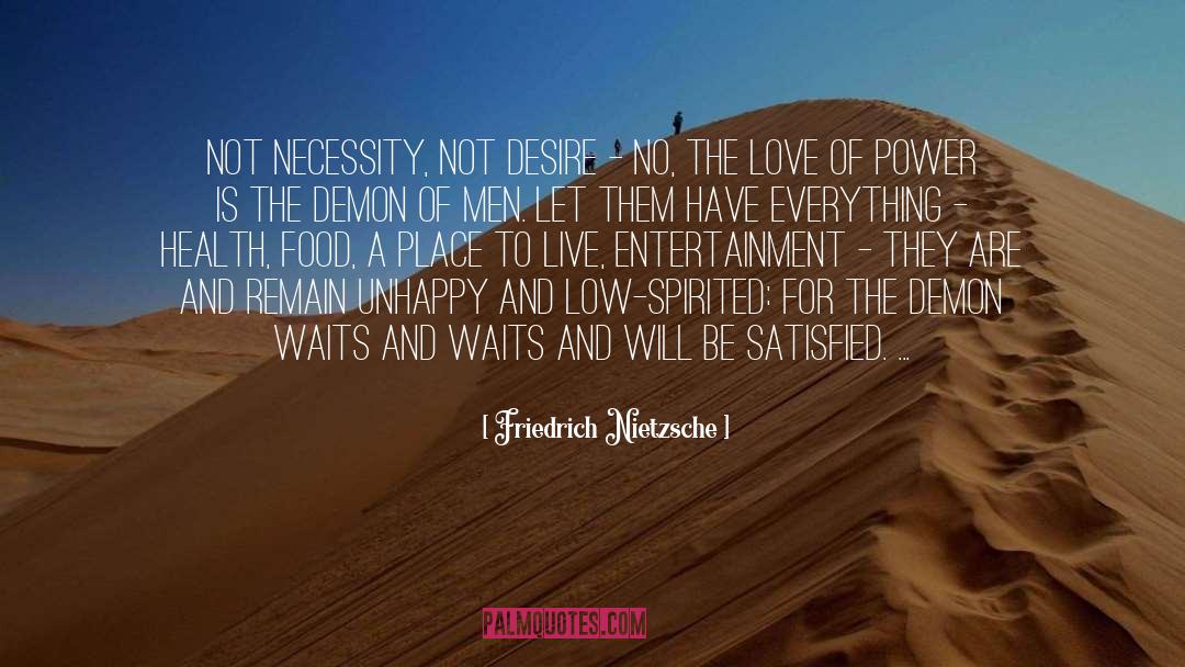 Love Of Power quotes by Friedrich Nietzsche