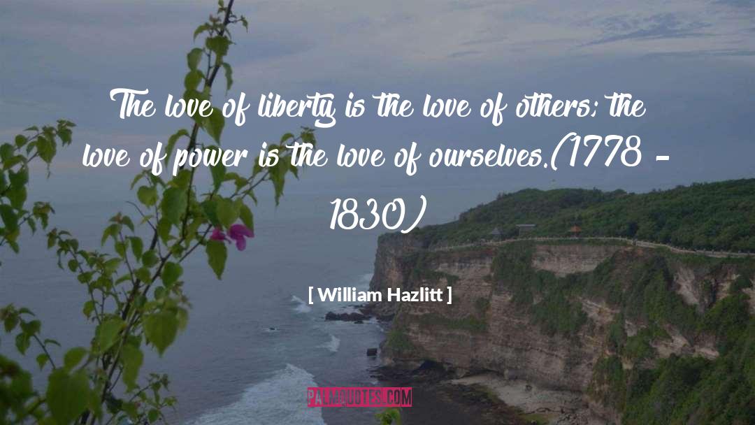 Love Of Power quotes by William Hazlitt