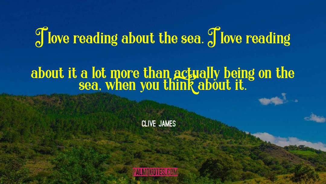 Love Of Reading quotes by Clive James