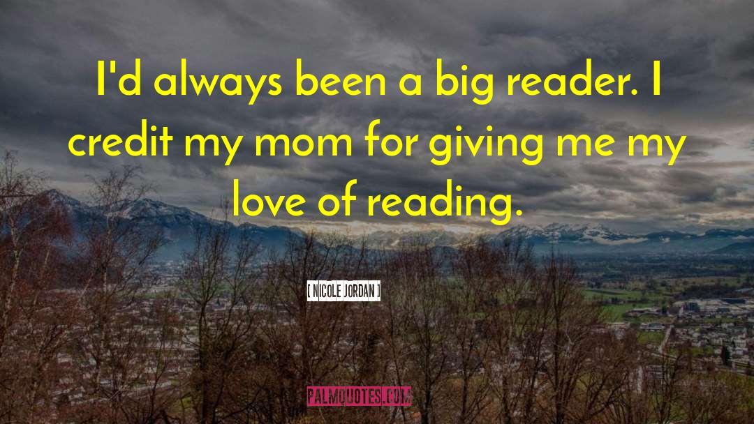 Love Of Reading quotes by Nicole Jordan