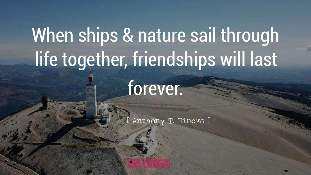 Love Of Sailing quotes by Anthony T. Hincks