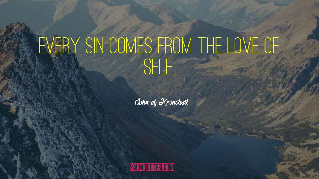 Love Of Self quotes by John Of Kronstadt