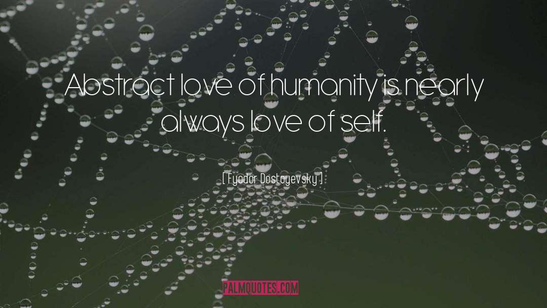 Love Of Self quotes by Fyodor Dostoyevsky