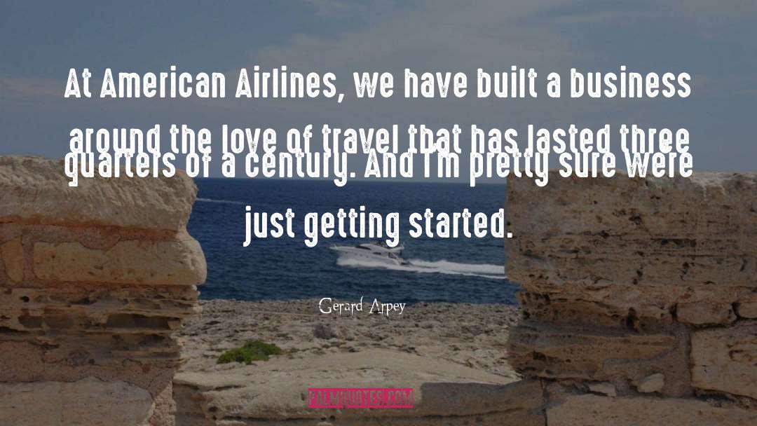 Love Of Travel quotes by Gerard Arpey