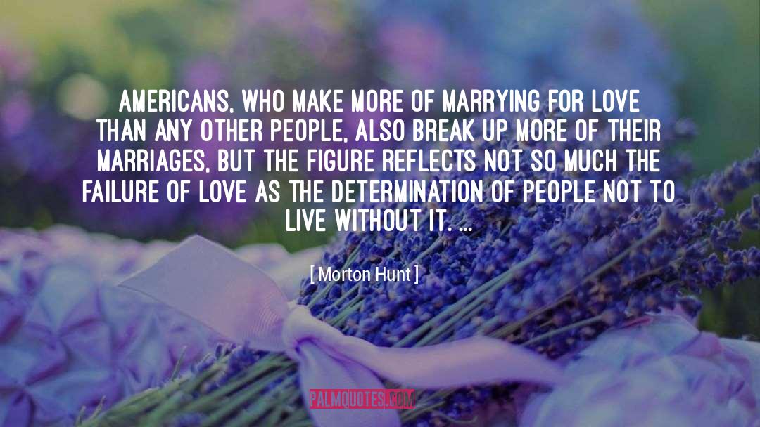 Love Of Woman quotes by Morton Hunt