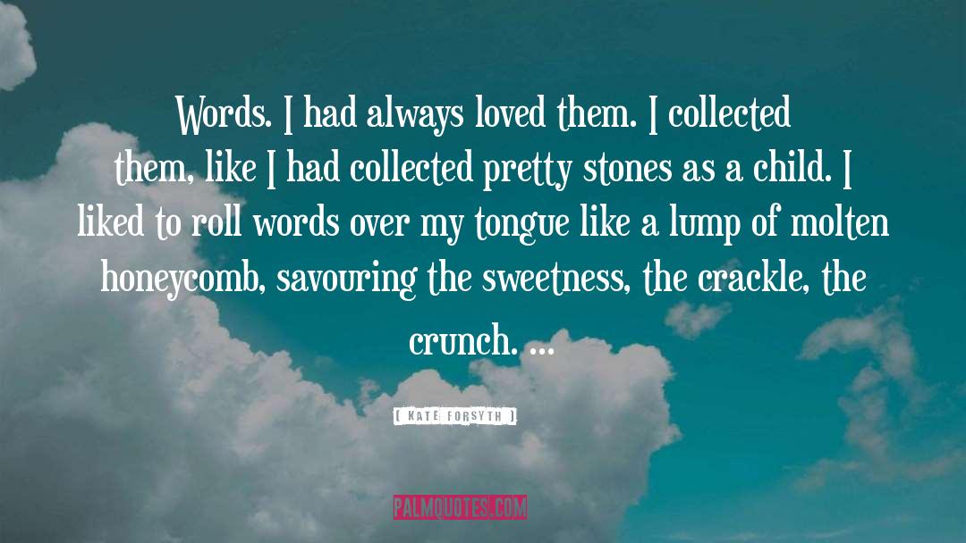 Love Of Words quotes by Kate Forsyth