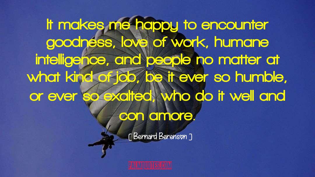 Love Of Work quotes by Bernard Berenson