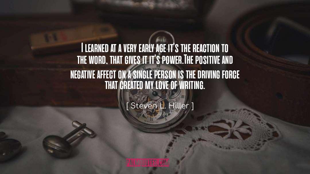 Love Of Writing quotes by Steven L. Hiller