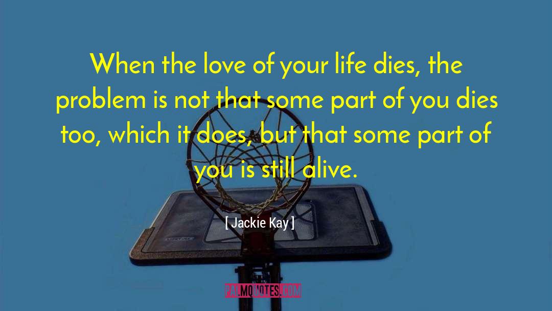 Love Of Your Life quotes by Jackie Kay