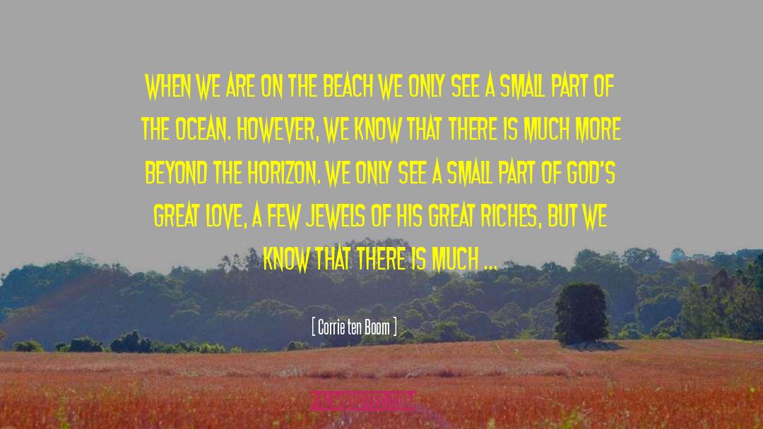 Love On Beach quotes by Corrie Ten Boom