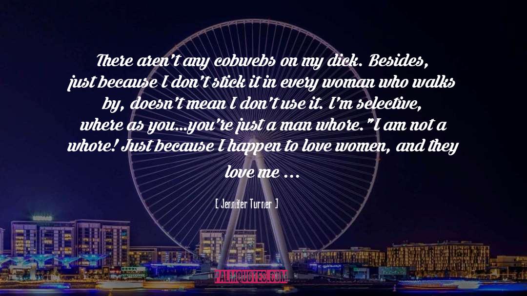 Love On Woman quotes by Jennifer Turner