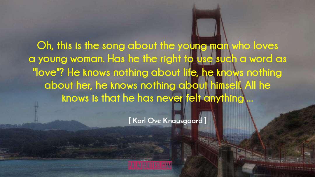 Love On Woman quotes by Karl Ove Knausgaard