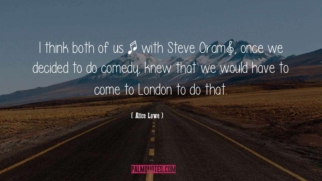 Love Once quotes by Alice Lowe