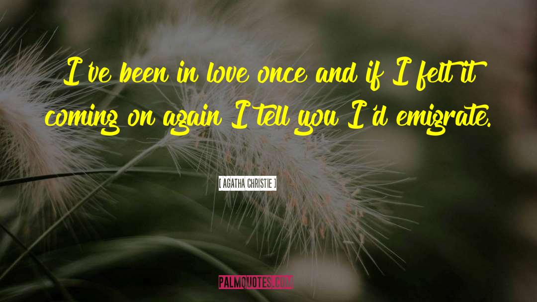 Love Once quotes by Agatha Christie