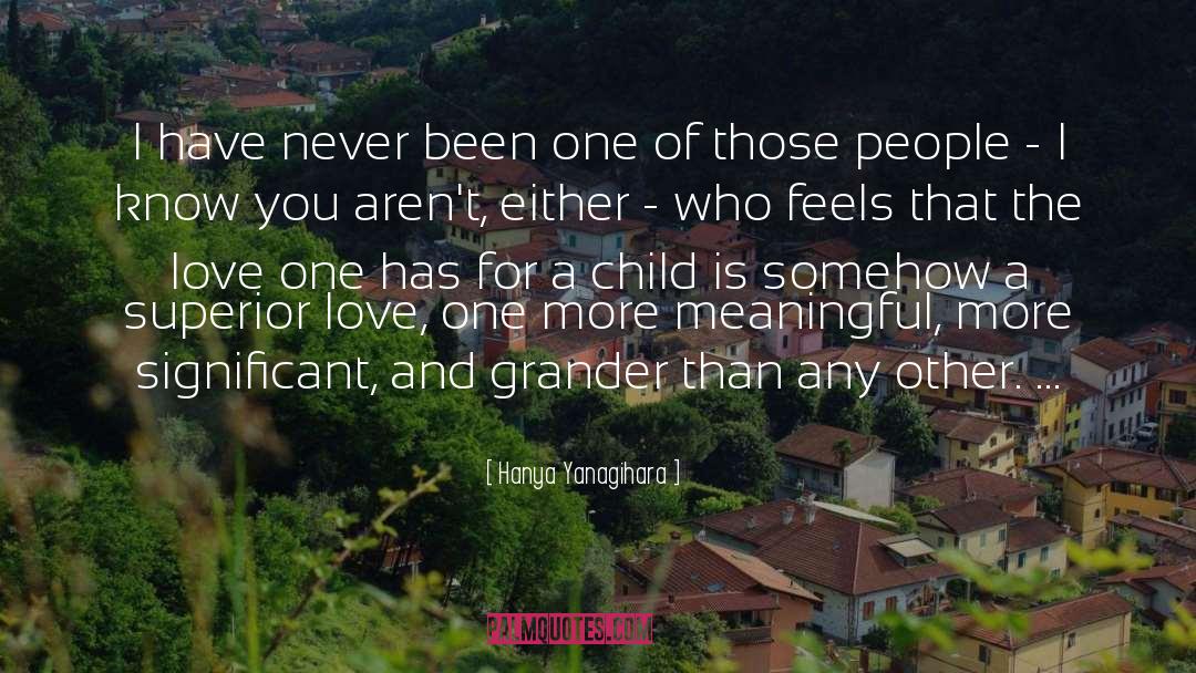 Love One quotes by Hanya Yanagihara