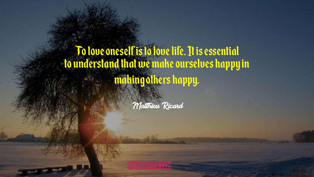 Love Oneself quotes by Matthieu Ricard
