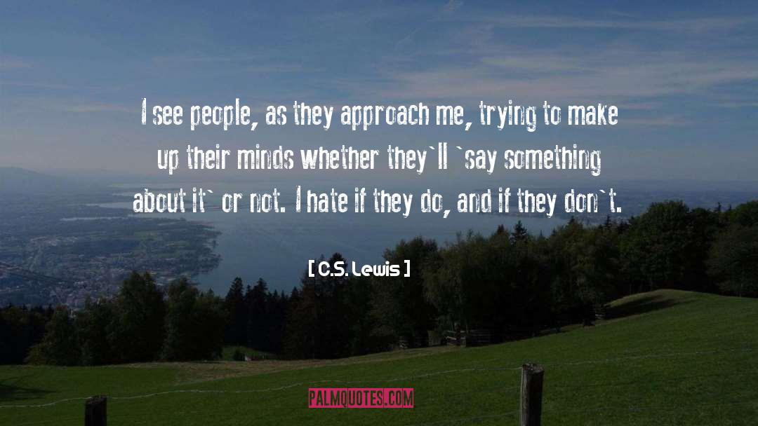 Love Or Hate Me quotes by C.S. Lewis