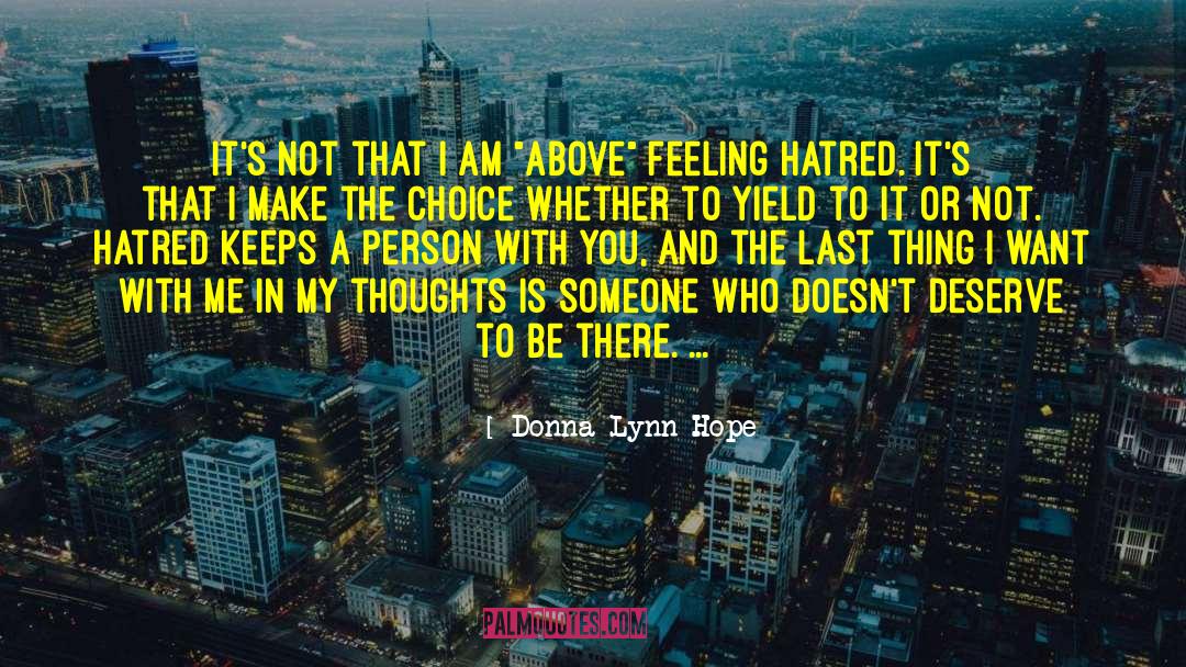 Love Or Hate Me quotes by Donna Lynn Hope