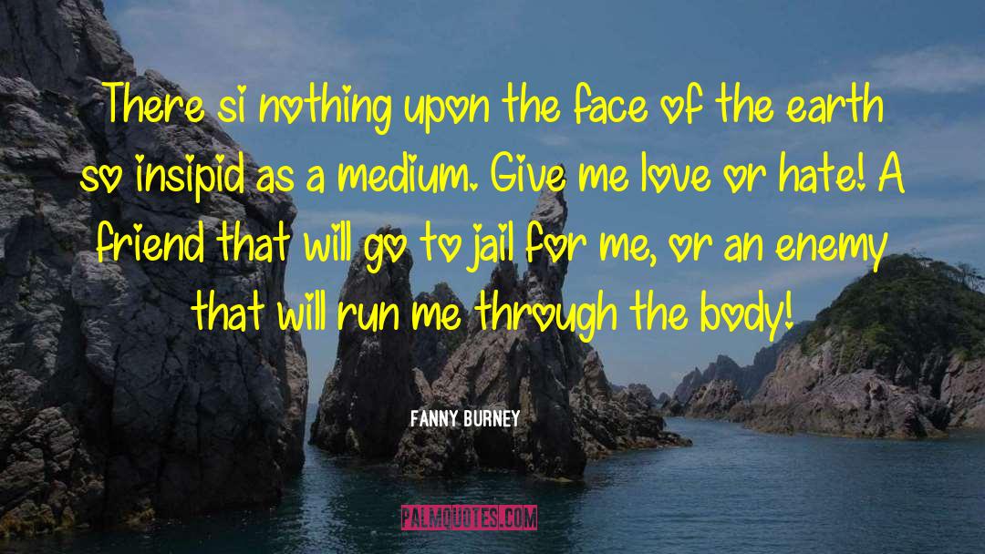 Love Or Hate quotes by Fanny Burney
