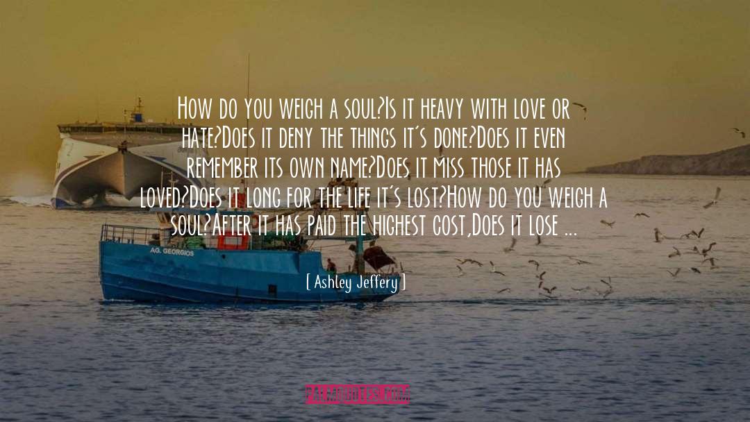 Love Or Hate quotes by Ashley Jeffery