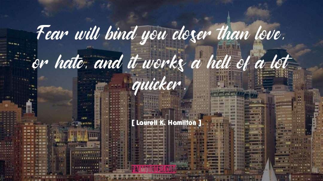 Love Or Hate quotes by Laurell K. Hamilton