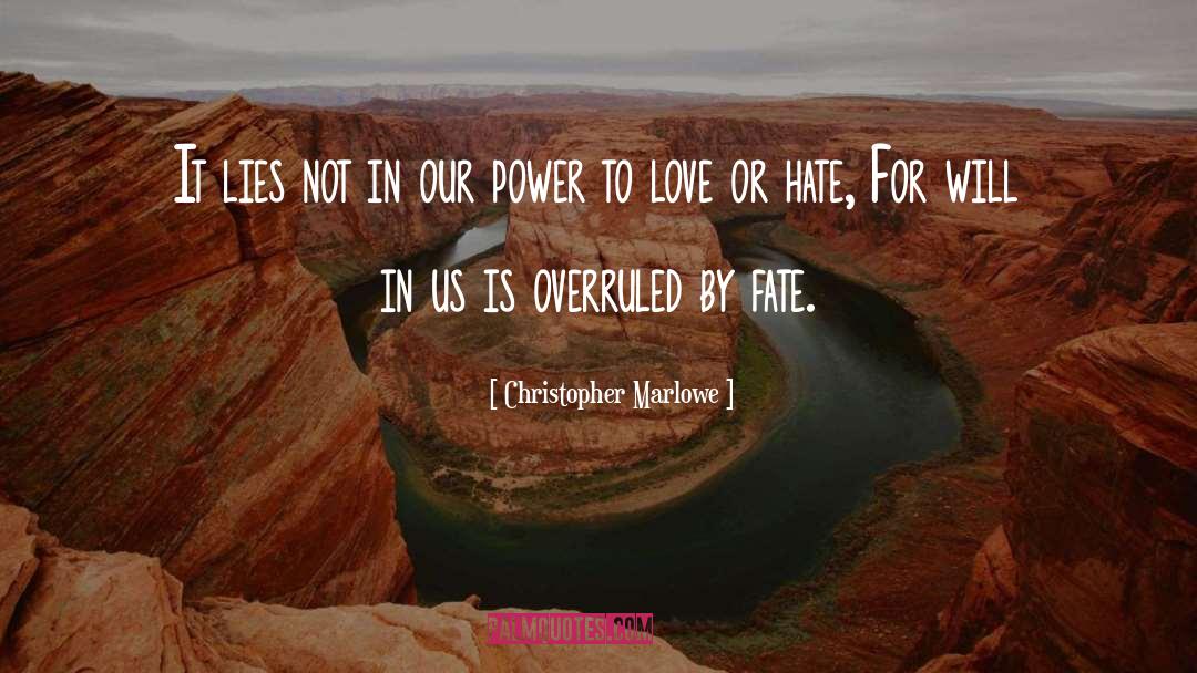 Love Or Hate quotes by Christopher Marlowe