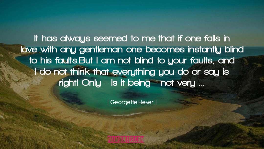 Love Or Selfishness quotes by Georgette Heyer