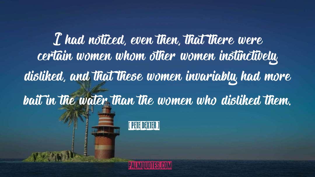 Love Other Women quotes by Pete Dexter