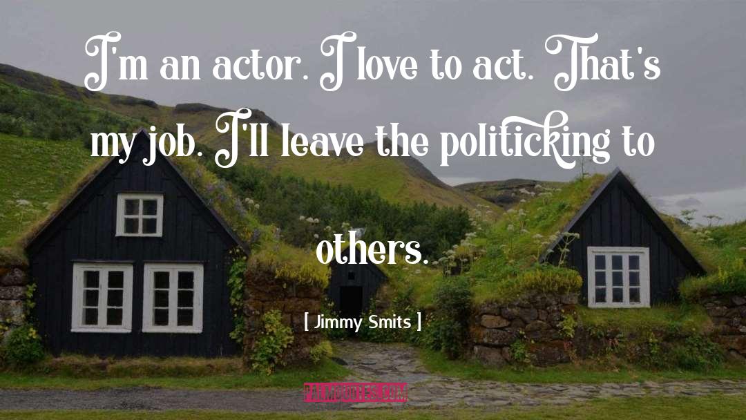 Love Others quotes by Jimmy Smits