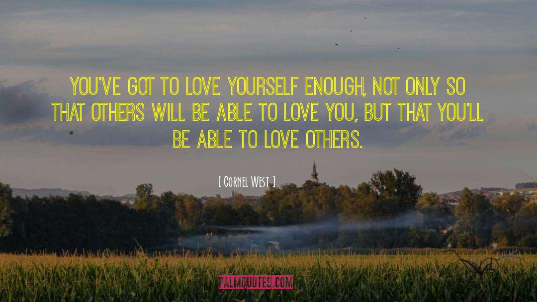 Love Others quotes by Cornel West