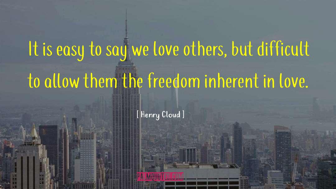 Love Others quotes by Henry Cloud